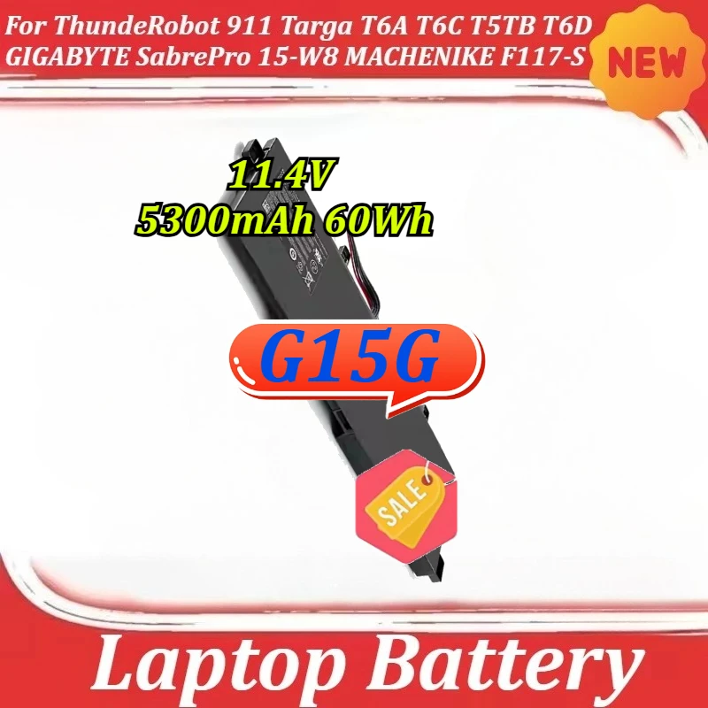 

G15G Laptop Battery For ThundeRobot 911 Targa T6A T6C T5TB T6D GIGABYTE SabrePro 15-W8 MACHENIKE F117-S 11.4V 5300mAh 60Wh