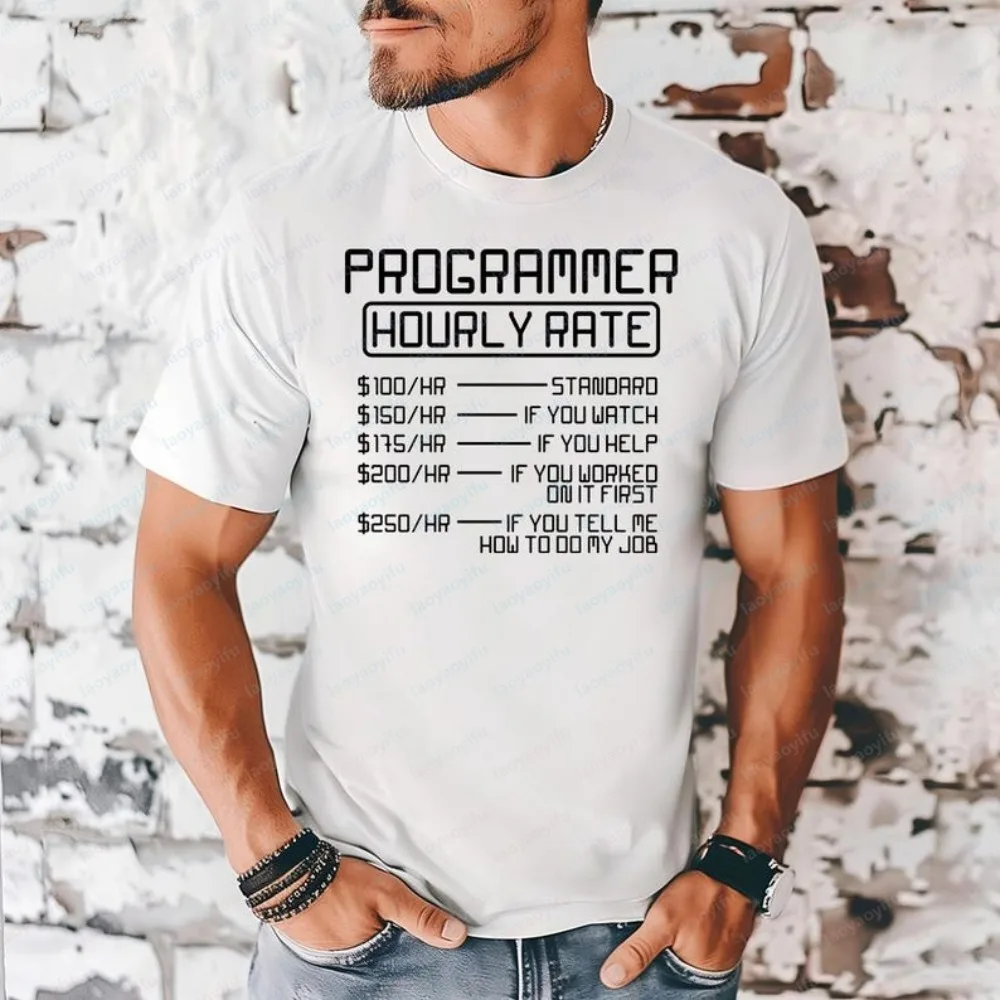 Programmer Hourly Rate - Funny Programmer Quote Humor TShirt Software Engineer Gift T-shirt Casual Fashion Cotton Unisex Tees