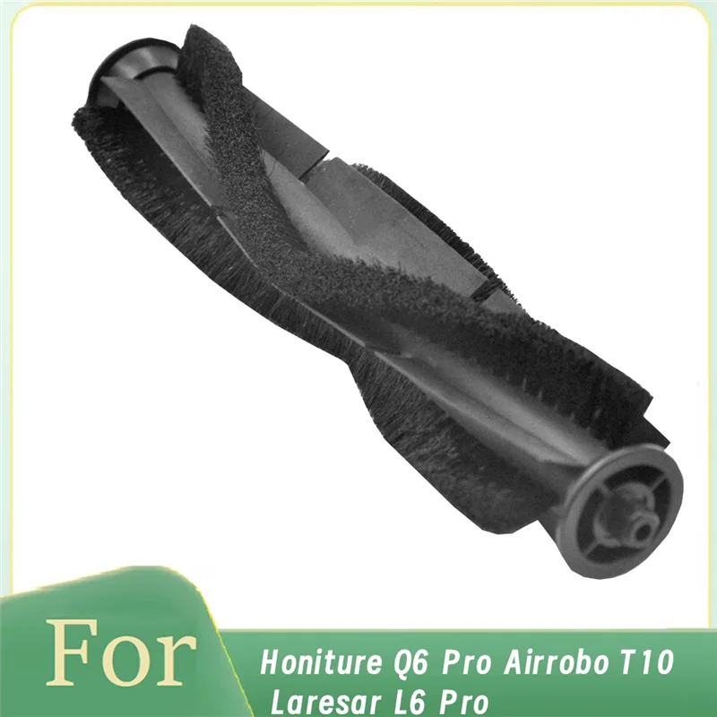 A76G-Main Brush For Honiture Q6 Pro Airrobo T10 Laresar L6 Pro Vacuum Cleaner Replaceable Spare Parts Roller Brush