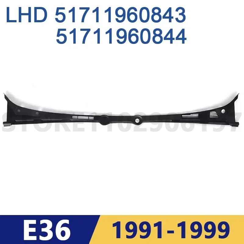 

for 1991-1999 E36 BMW 318i 318ti 320i 325i 328i M3 4 DOOR Sedan LHD Windshield Wiper Cowl Panel Cover 51711960843 51711960844