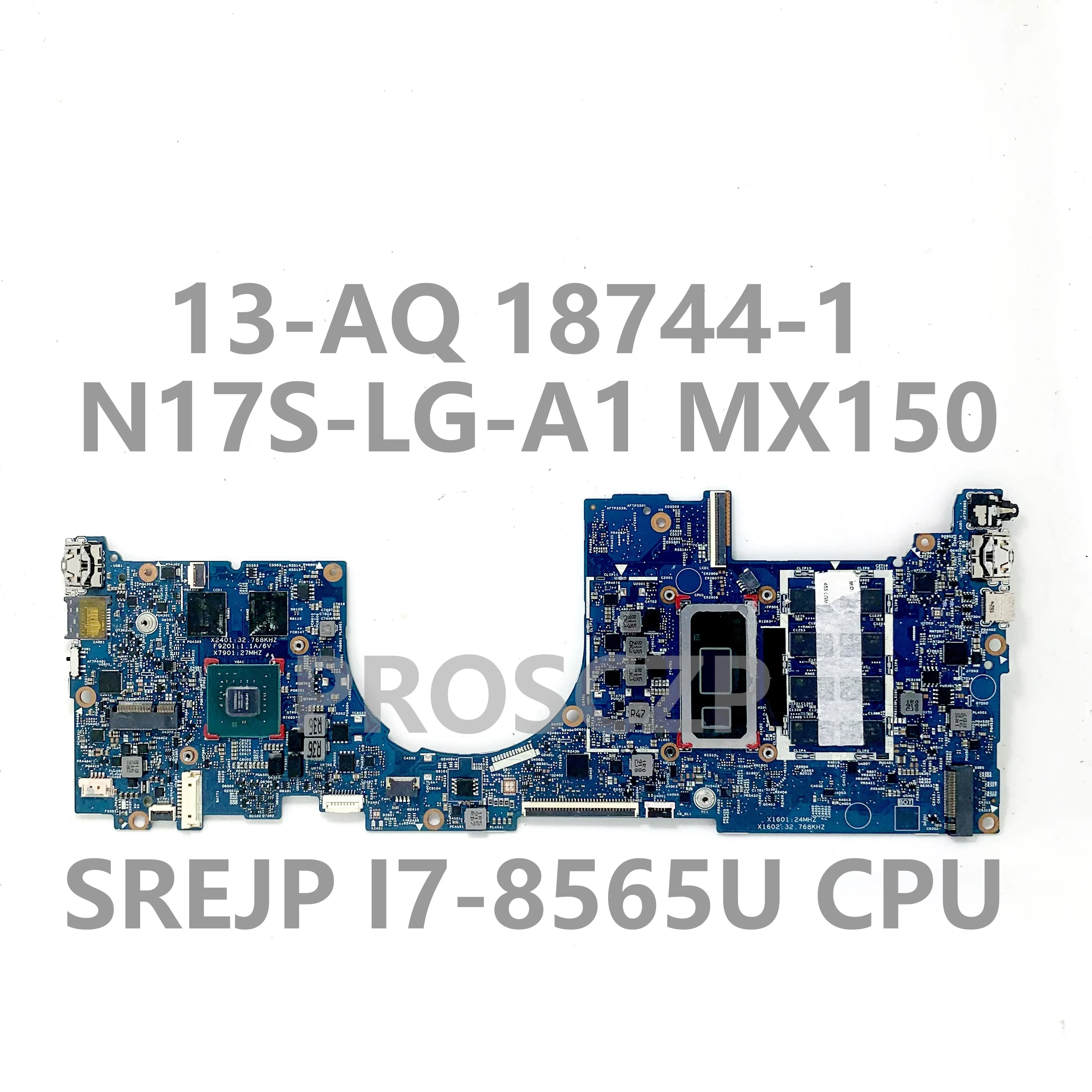 

13-AQ 13T-AQ 448.0G904.0011 Mainbord For HP Laptop Motherboard 18744-1 W/ SREJP I7-8565U CPU N17S-LG-A1 MX150 100%Full Tested OK