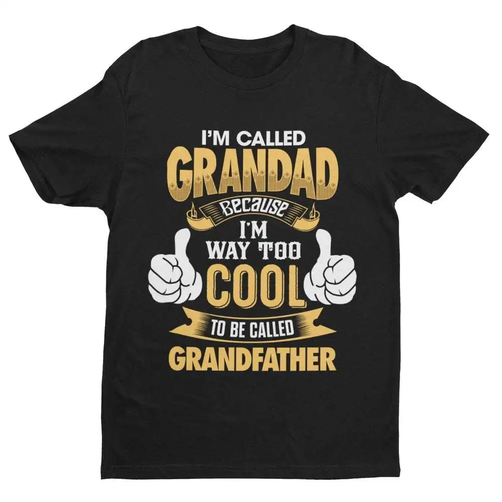 

Im Called GRANDAD Because Way Too Cool To Be Grandfather Funny T Shirt Luxury vintage oversized