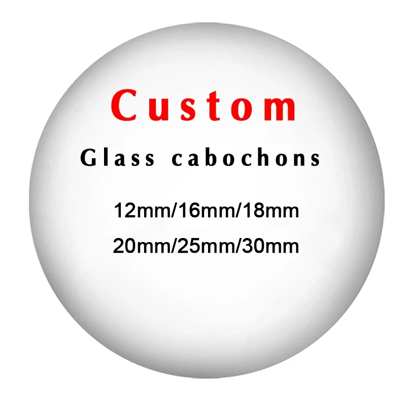 

Personalized Photo Custom Pictures10pcs 12mm/16mm/18mm/20mm/25mm/30mm Round Photo Glass Cabochon Demo Flat Back Making Finding