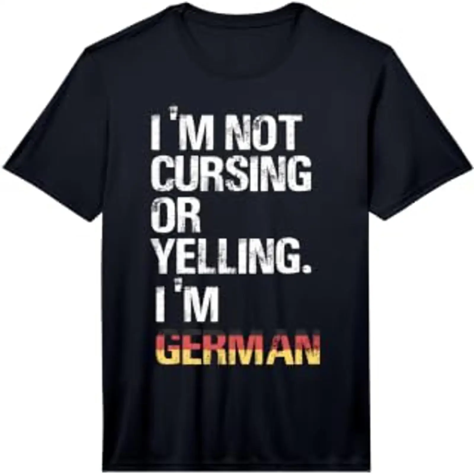 Mens Germany I'm not Yelling or Cursing am German Funny Performance T Shirt vintage Washed streetwear Soft Versatile