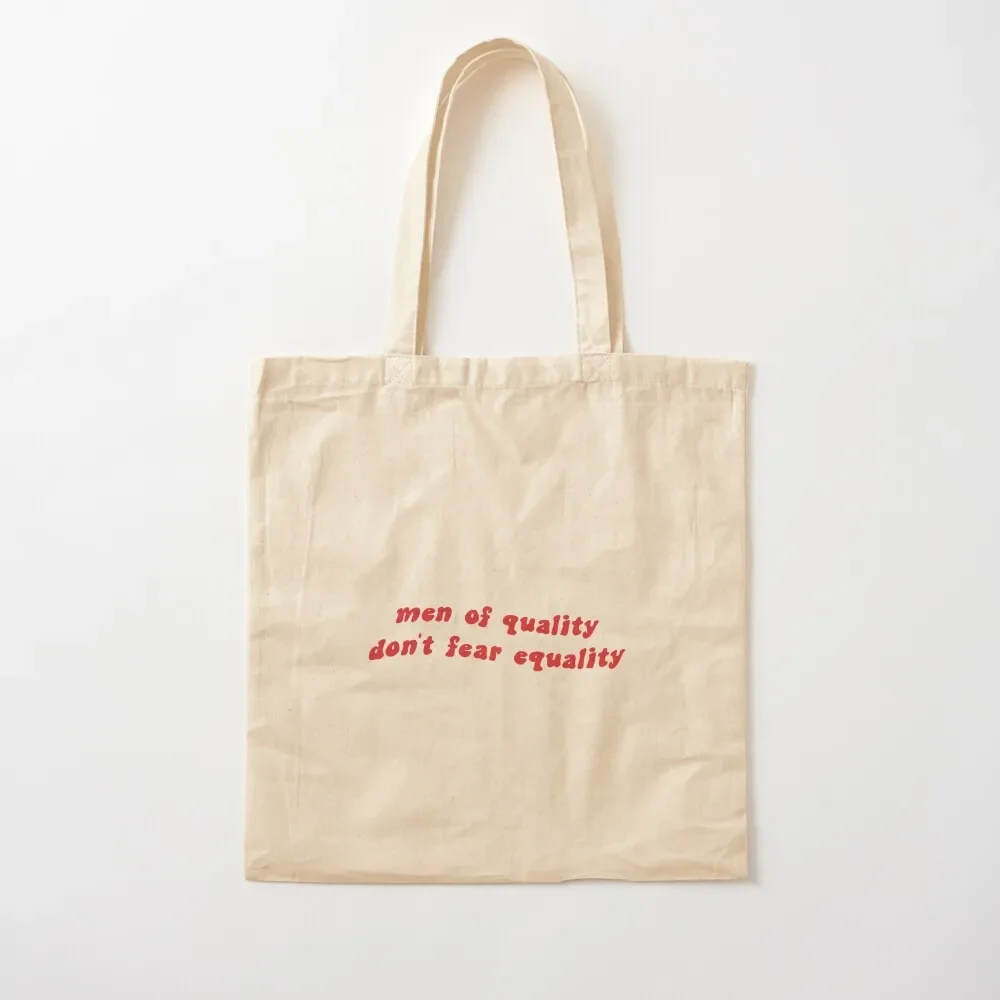 

men of quality don't fear equality Tote Bag canvas bags Candy bags Tote Bag