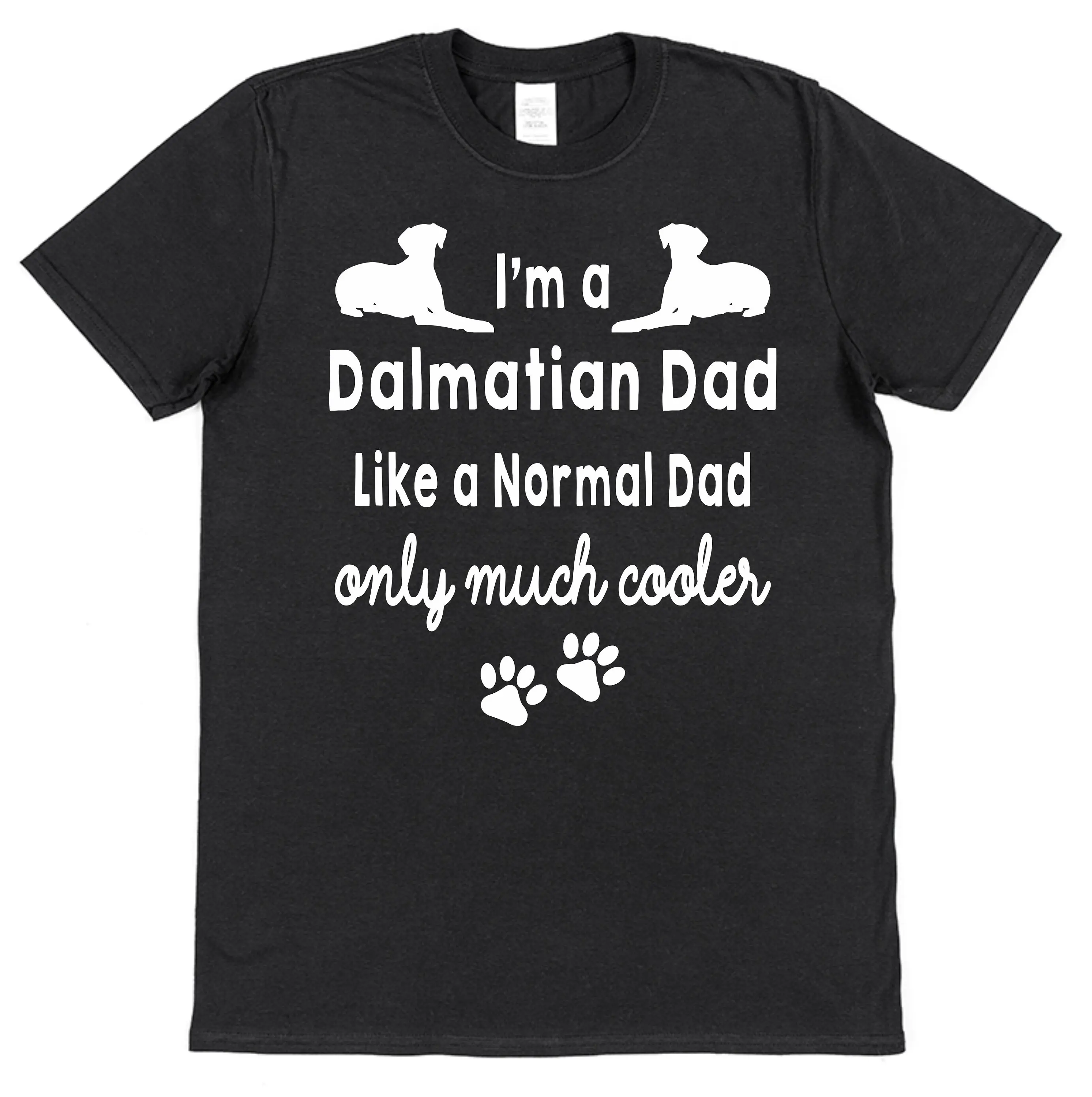 I'm A Dalmatian Mum or Dad Like Normal only Cooler Cotton T Shirt Loose Fitted Styles Sausage Dog Pet Parent Owner Lover