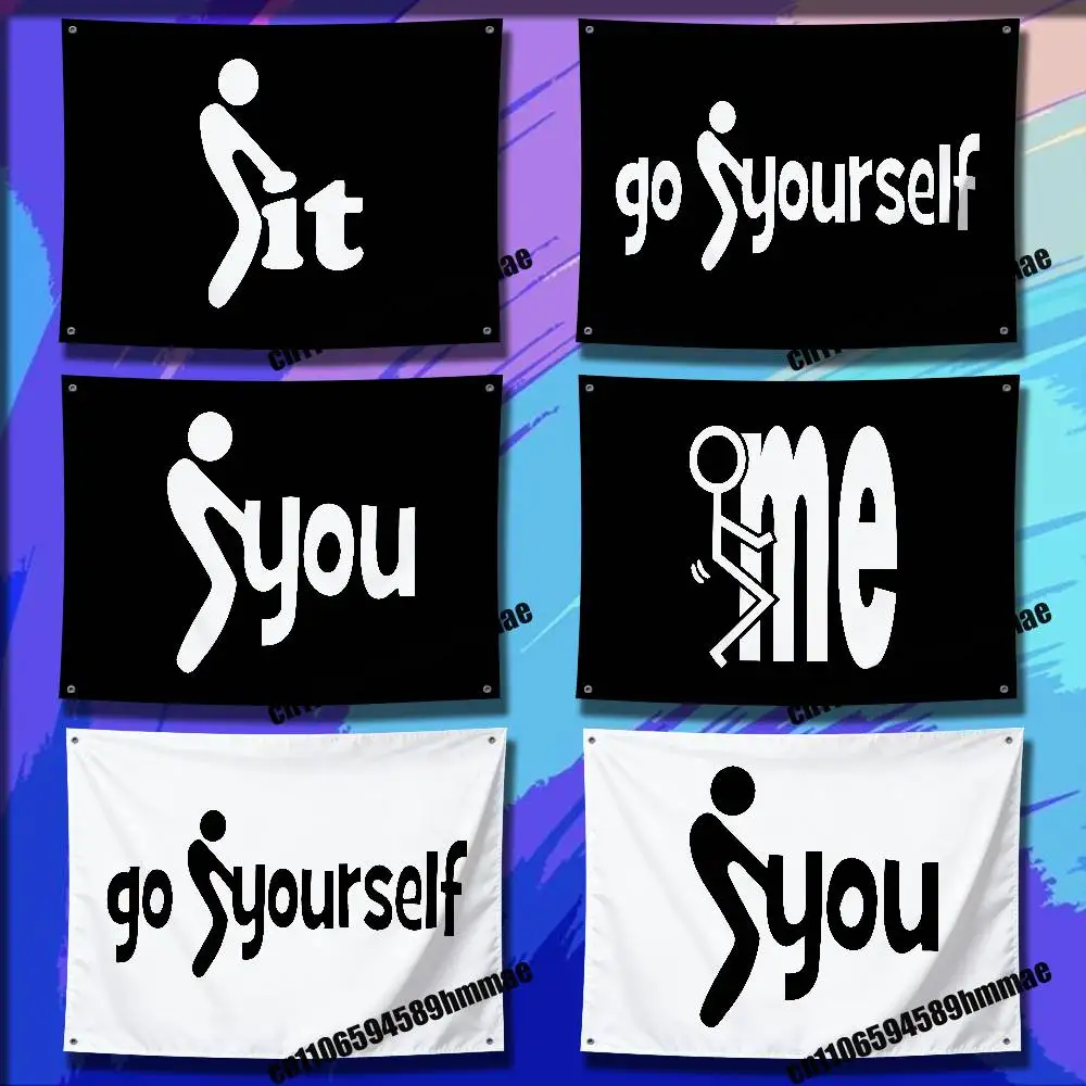 

For Funny F it You Me Yourself Flag 50*70cm 60*90cm 80*120cm 100*150cm 150*200cm Camp Wall Banner Tapestry Cover