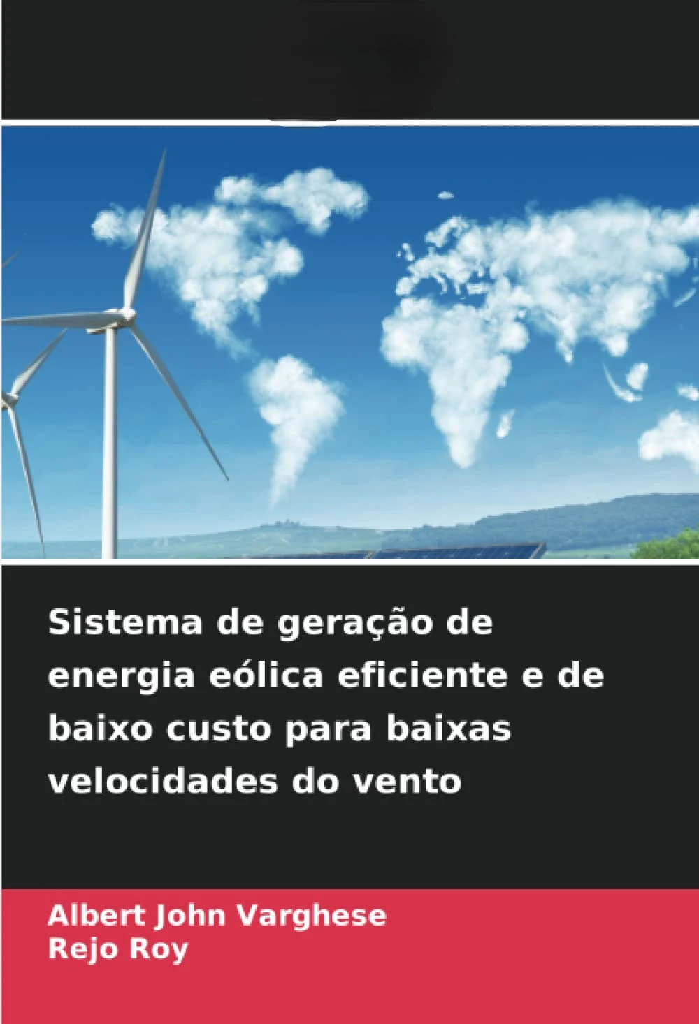 

Sistema de geração de energia eólica eficiente e de baixo custo para baixas velocidades do vento (Portuguese Edition)