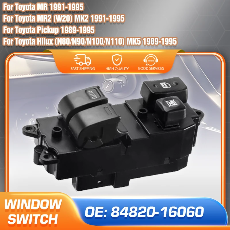 

84820-16060 Auto Electric Power Lifter Window Switch For Toyota MR2 MK2 1991-1995 Toyota Pickup Toyota Hilux MK5 1989-1995