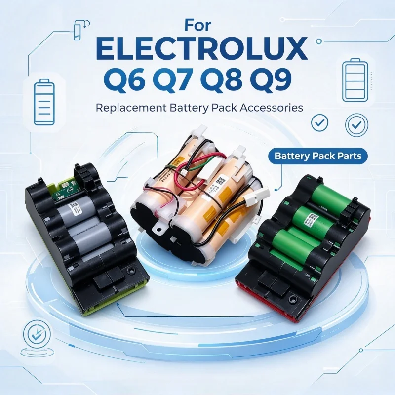 High-Quality Vacuum Cleaner Battery for ELECTROLUX Q6 Q7 Q8 Q9 Battery Pack Accessories Parts Fast Shipping