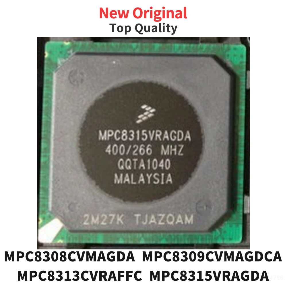 

(1 Piece) MPC8308CVMAGDA MPC8309CVMAGDCA MPC8313CVRAFFC MPC8315VRAGDA BGA Original
