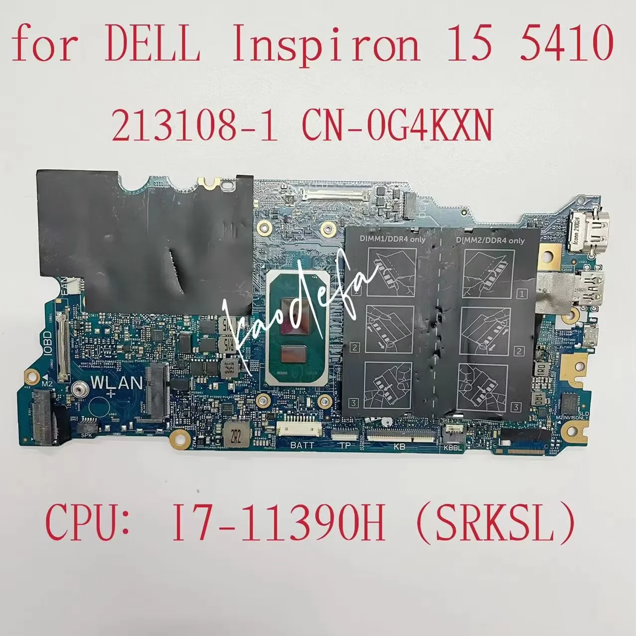 For Dell Inspiron 15 5410 Laptop Motherboard CPU:I7-11390H SRKSL DDR4 213108-1 Mainboard CN-0G4KXN 0G4KXN G4KXN 100% Test OK