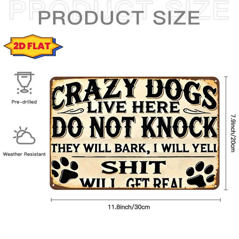 2D Flat, 1pc, Retro Crazy Dogs Live Here - Do Not Knock, They Will Bark, I Will Yell, Will Get Real Metal Iron Sign, Pre-Drilled