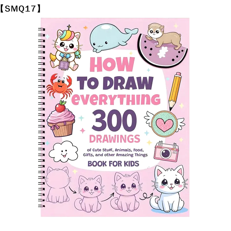 How To Draw Everything: 300 Drawings Of Cute Stuff, Animals Food Gifts And Other Amazing Things Book For Kids【SMQ】