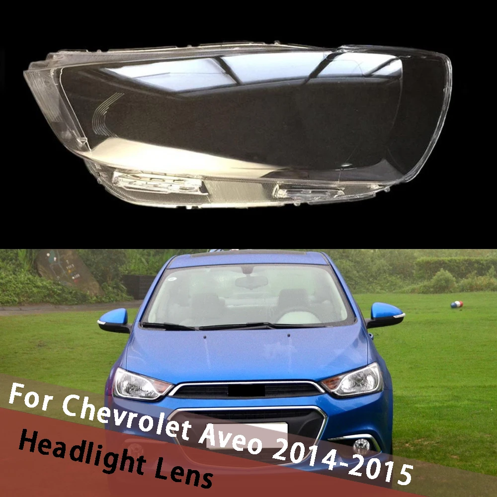 

For Chevrolet Aveo 2014 2015 Automotive Parts and Accessories Car Front Headlamp Lamp Cover Headlight Cover Housing Lamp