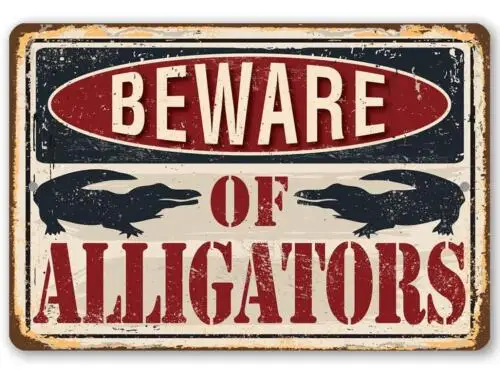 Metal Sign Plate Beware Of Alligators Warning Novelty Wall Home Decor Gate Art sign