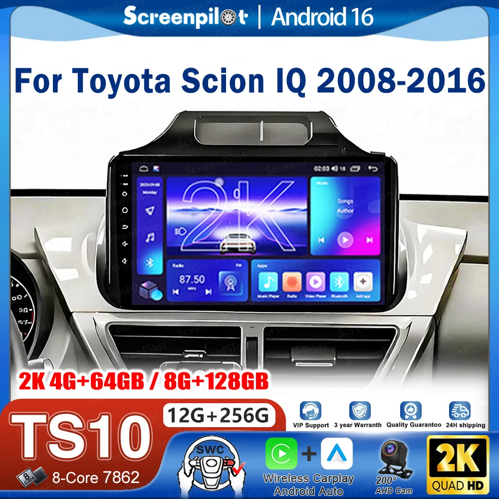 Android 16 Car Radio Stereo Head Unit For Toyota Scion IQ 2008-2016 Multimedia Video Player GPS QLED Touch Screen BT 2K QLED