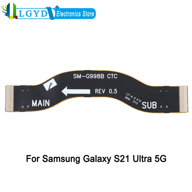 Motherboard Flex Cable For Samsung Galaxy S21 Ultra 5G SM-G998B Phone Mainboard Connection Cable Spare Part