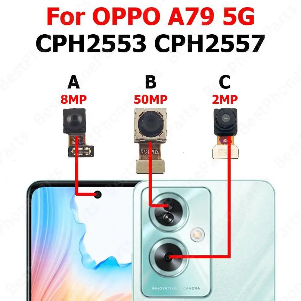 Rear Front Camera For OPPO A79 5G CPH2553 CPH2557 Backside Facing Frontal Selfie Back Camera Module Mobile Phone Parts