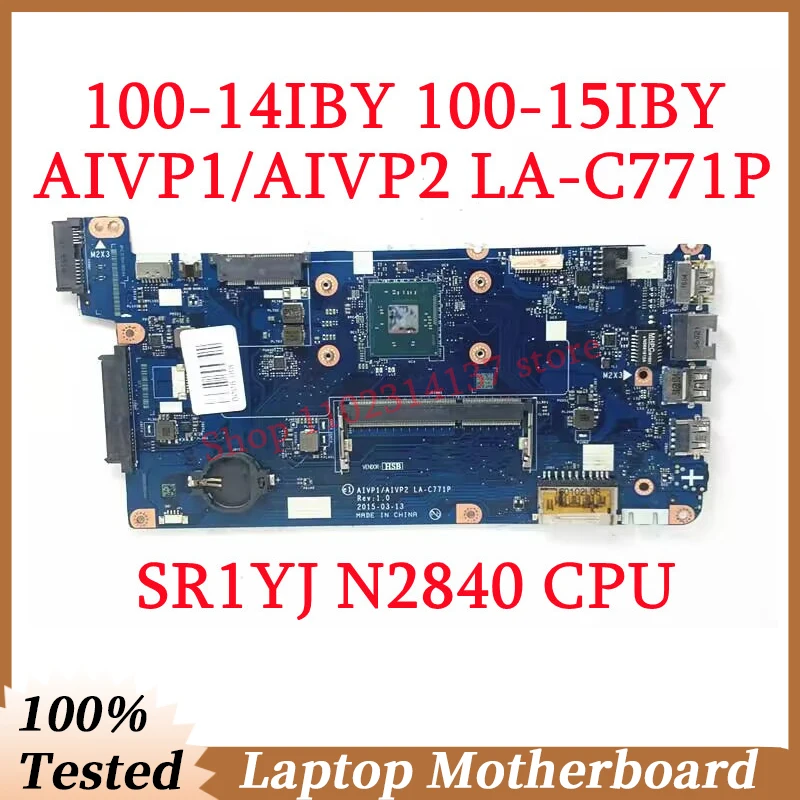 

For Lenovo Ideapad 100-14IBY 100-15IBY Mainboard LA-C771P With SR1YJ N2840 CPU Laptop Motherboard 100% Fully Tested Working Well