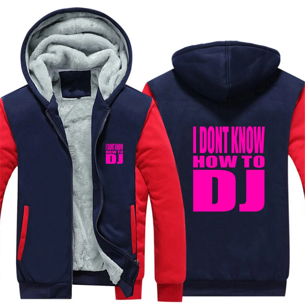 Rock Punk I DONT KNOW HOW TO DJ Logo Men Warm Coat Thick Fleece Male Zipper Hooded Jackets Casual Hooded Sportswear Hoodies
