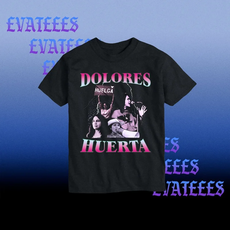 Dolores Huerta T-shirt, United Farm Workers, Inspirational Latina