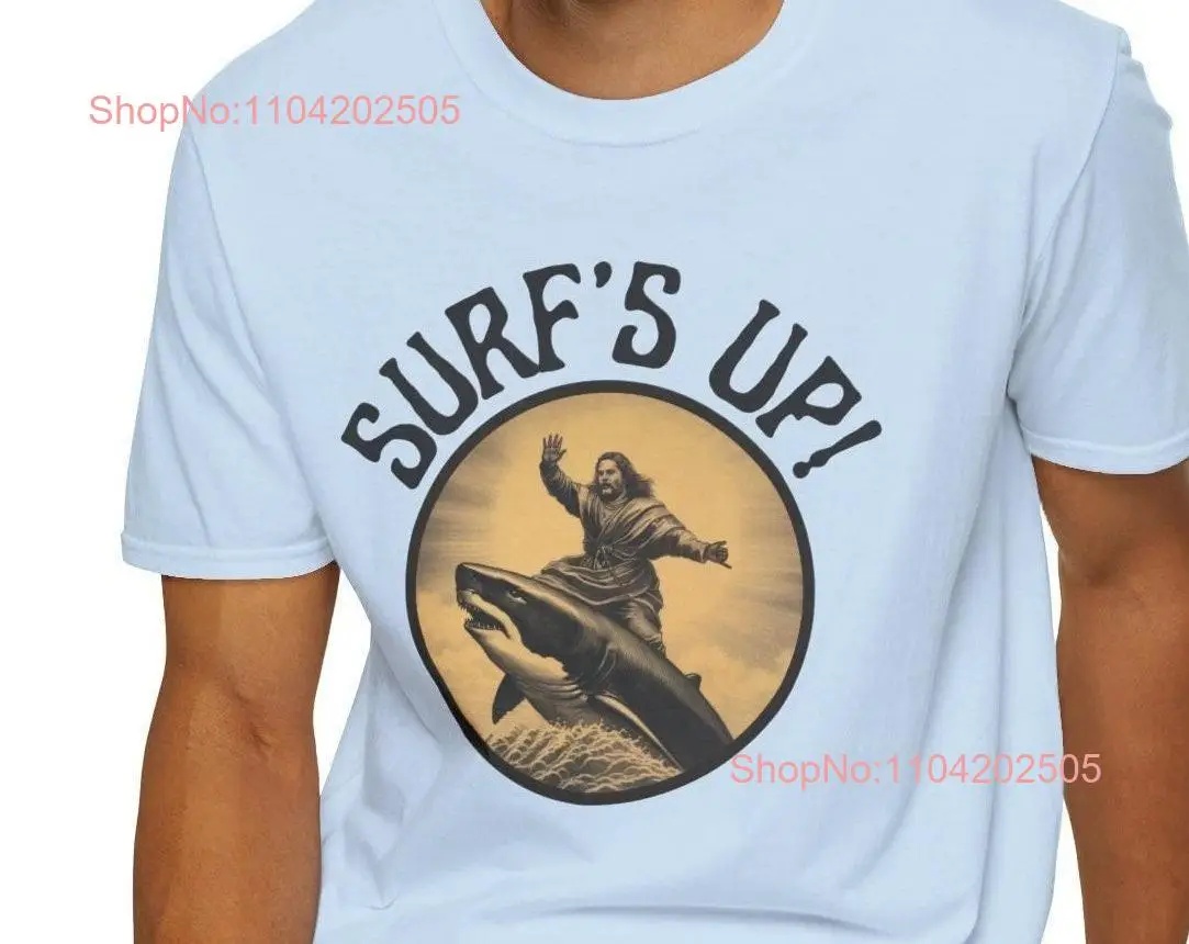 Jesus Riding Great White Shark Surfs up This funny T shirt Dad joke novelty offensive adult humor cool crazy