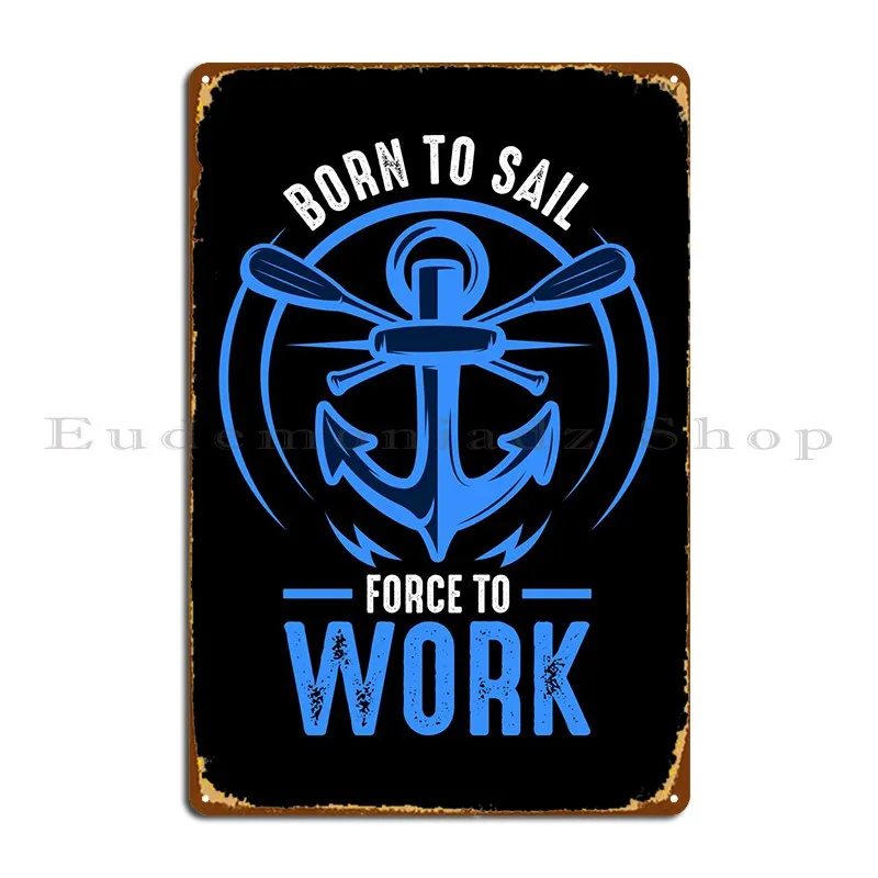 Born To Sail Metal Sign Pub Mural Painting Pub Print Wall Mural Tin Sign Poster