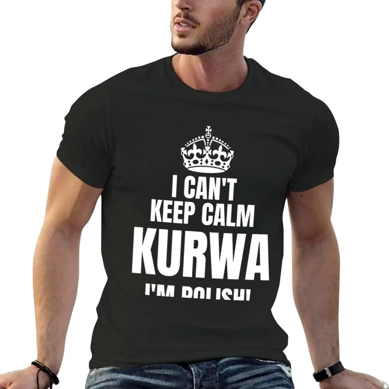 I Can't Keep Calm Kurwa I'm Polish Poland T-Shirt oversizeds luxury designer Anime t-shirt plus size men clothing