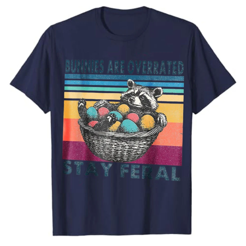 Bunnies Are Overrated Stay T-shirt Funny Easter Raccoon Feral Easter Shirt Retro Quirky Animal Meme Graphic for Edgy Streetwear
