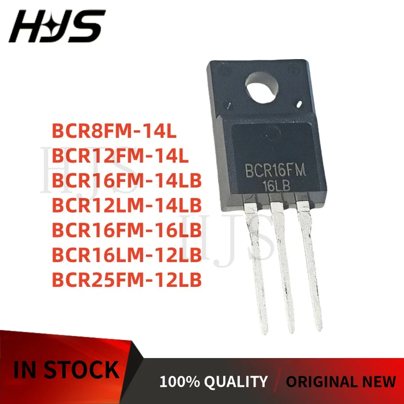 10PCS BCR12LM-14LB BCR12FM-14L BCR8FM-14L BCR25FM-12LB BCR16LM-12LB BCR16FM-16LB BCR16FM-14L TO-220F Brand New In Stock
