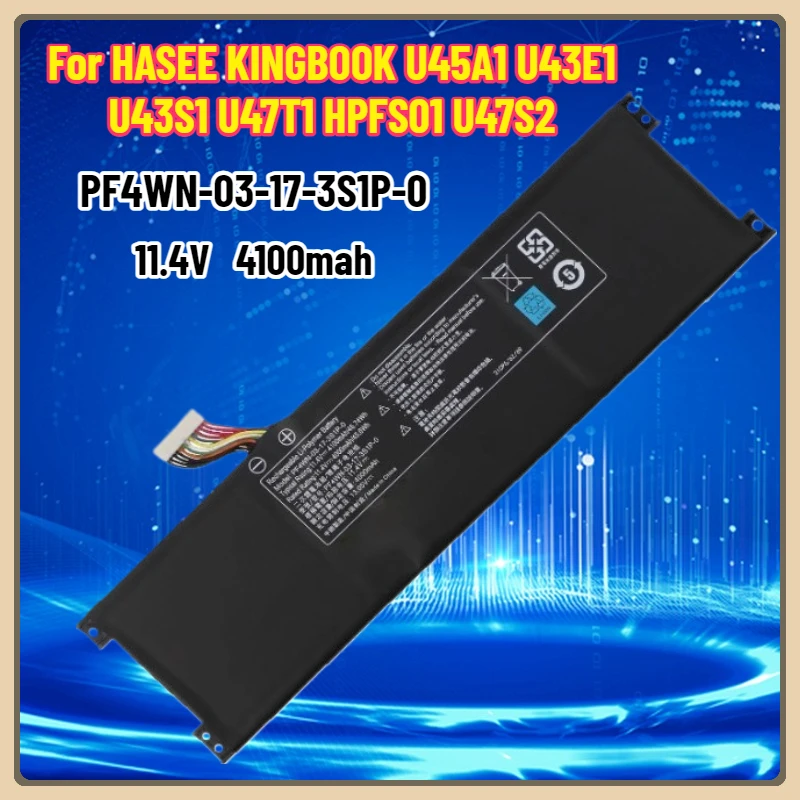 

11,4 В 4100 мАч PF4WN-03-17-3S1P-0 Аккумулятор для ноутбука HASEE KINGBOOK U45A1 U43E1 U43S1 U47T1 HPFS01 U47S2