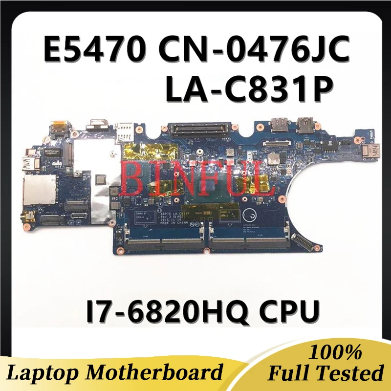 

CN-0476JC 0476JC 476JC Mainboard For Dell Latitude E5470 Laptop Motherboard LA-C831P DDR4L With I7-6820HQ CPU 100% Fully Tested