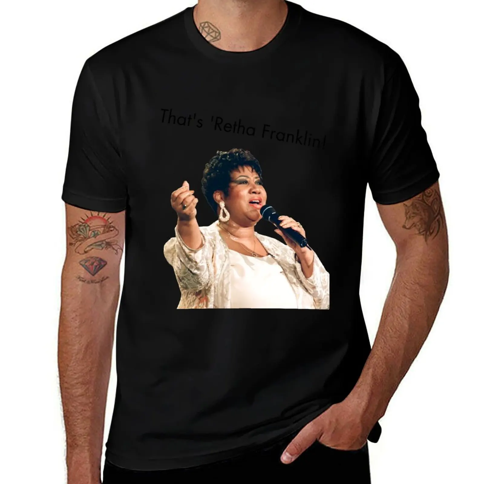 

That's 'Retha Franklin! T-Shirt man clothes Funny t-shirt topping shirts men