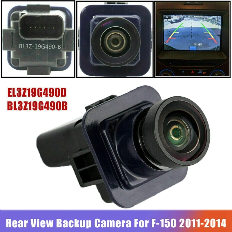 

EL3Z19G490D BL3Z19G490B New Car Rear View Camera Reverse Parking Assist Backup Camera for 2011 2012 2013 2014 Ford F-150