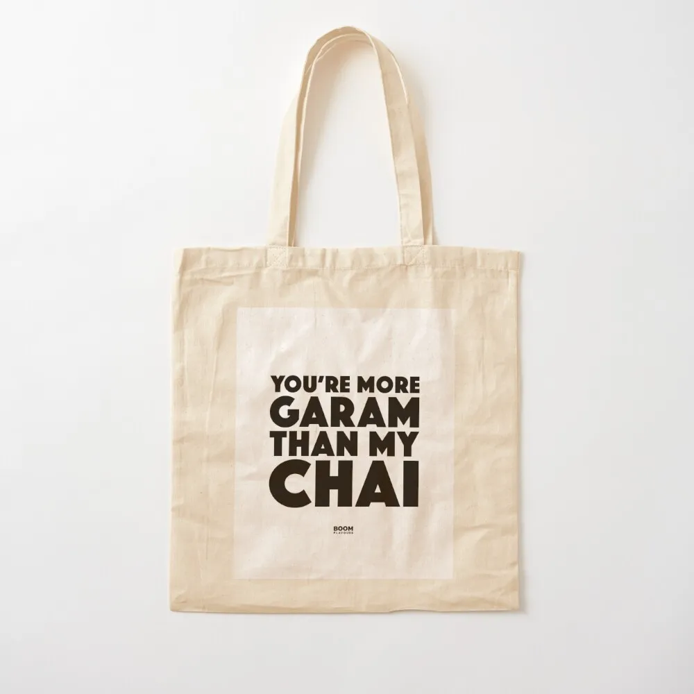 You are more garam than my chai Tote Bag Women's shopper bag shopping bag reusable grocery bags shopping bags foldable