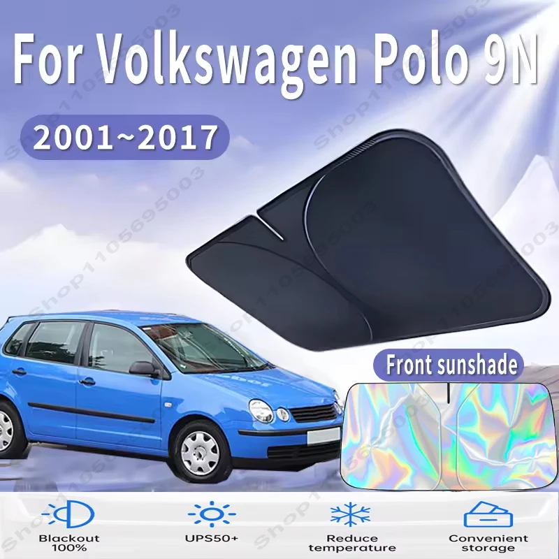 Front Windshield Sun Shade For VW Volkswagen Polo 9N 2001~2017 Custom Fit Foldable UV Reflective Sun Heat Protection 2002 2016