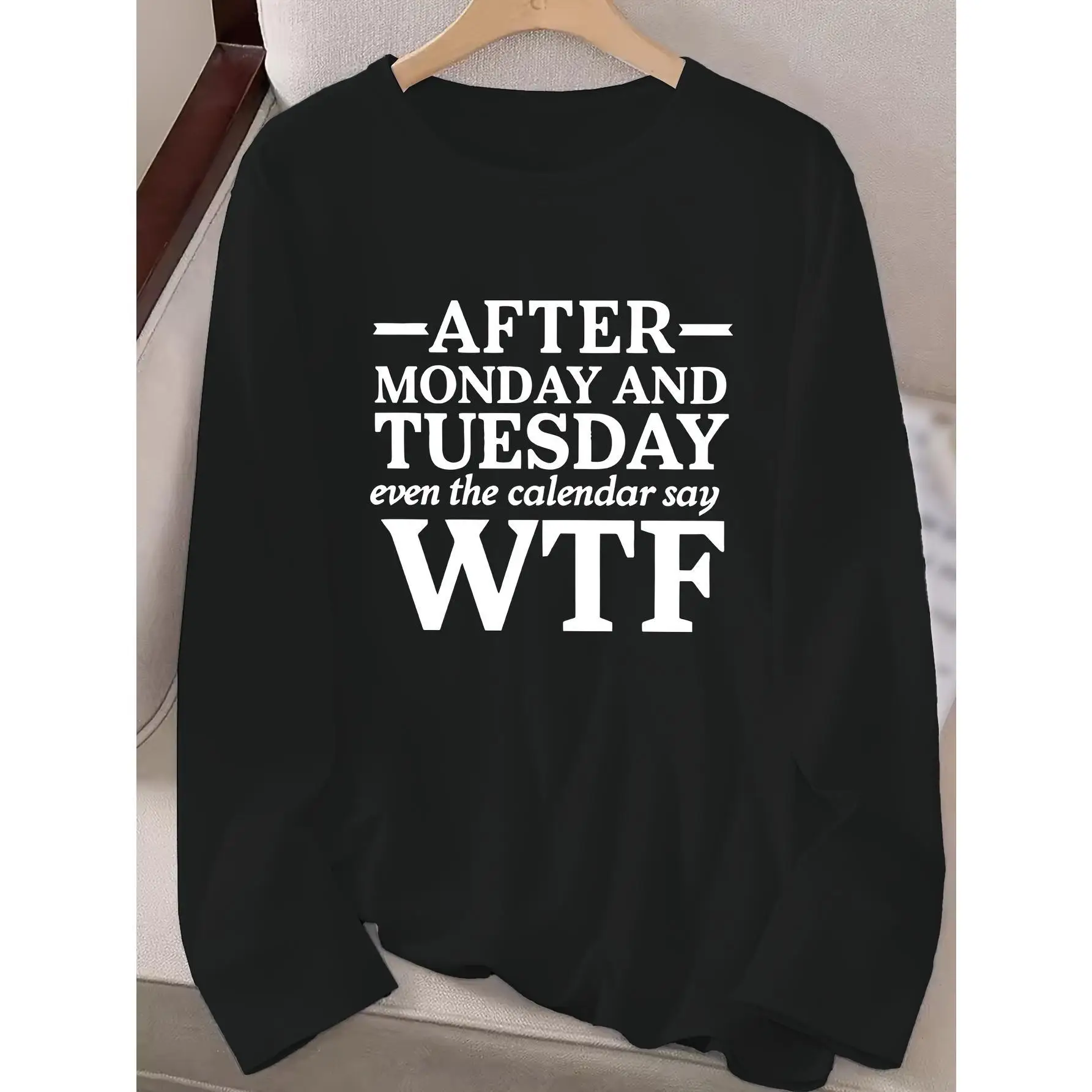 

Humorous Women's Casual Long Sleeve T-Shirt | Crew Neck, Regular Fit, Comfortable Everyday Wear - "After Monday And Tuesday