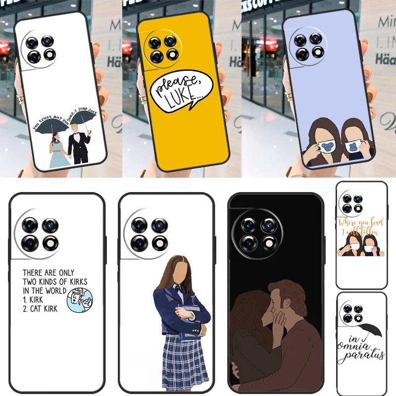 Gilmore Girls Quote For OnePlus Nord 2T CE 2 3 Lite N10 N20 N30 N100 N200 8T 9R 10T 10R 11 8 9 10 Pro Case