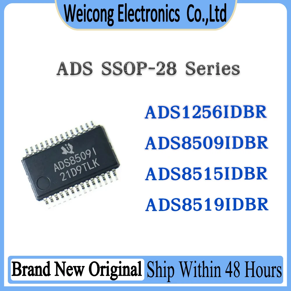 ADS1256IDBR ADS8509IDBR ADS8515IDBR ADS8519IDBR ADS1256 ADS8509 ADS8515 ADS8519 ADS AD New Original IC Chip SSOP-28