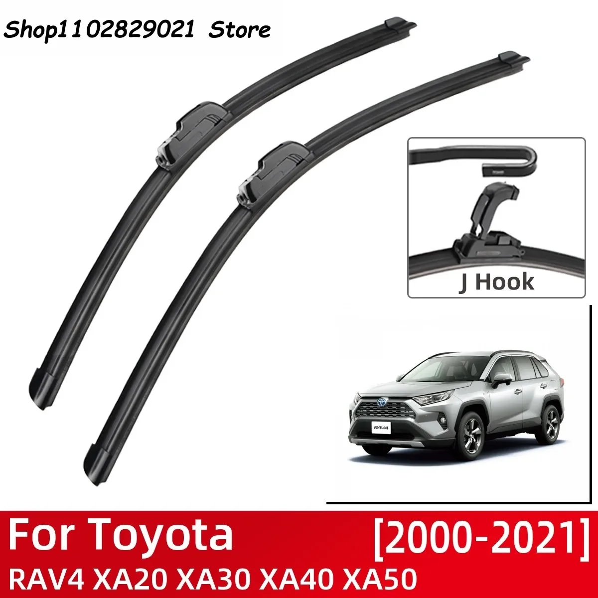 

For Toyota RAV4 XA20 XA30 XA40 XA50 2000-2021 Car Accessories Front Windscreen Wiper Blade Brushes Wipers U Type J Hooks