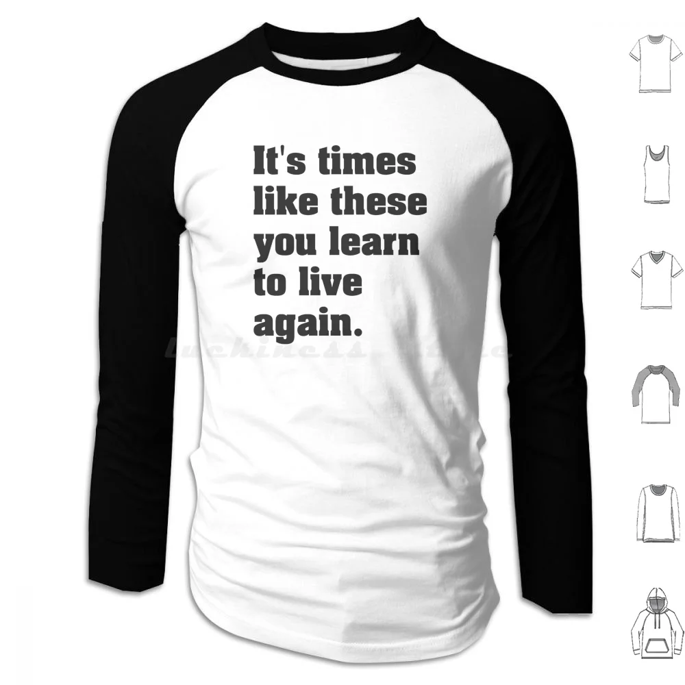 It's Times Like These You Learn To Live Again Lyrics Black Print Hoodie Cotton Long Sleeve Times Like These Foos
