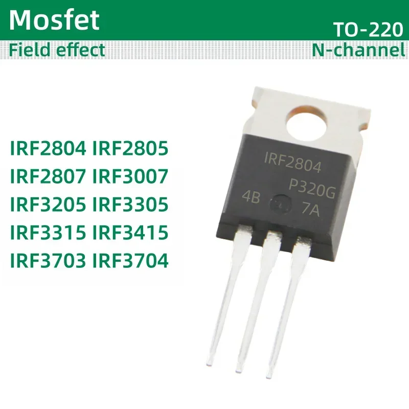 10pcs/lot MOS field-effect TO-220 package IRF2804 IRF2805 IRF2807 IRF3007 IRF3205 IRF3305 IRF3315 IRF3415 IRF3703 IRF3704