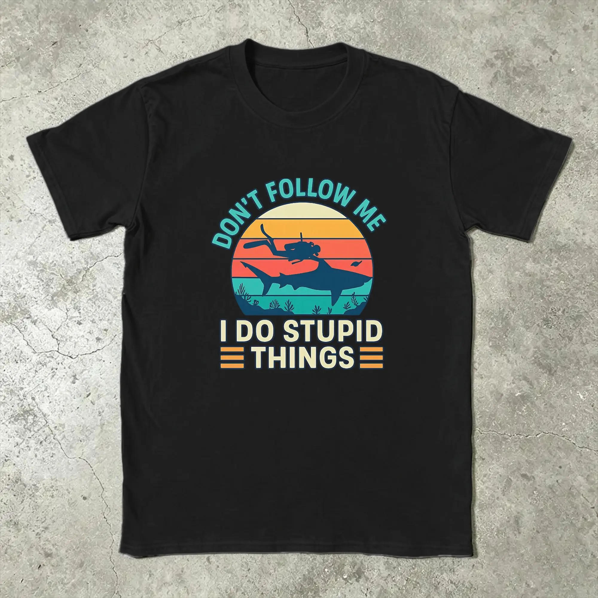 Don't Follow Me I Do Stupid Things Scuba Diving Diver T Shirt Men's  Cotton Novelty Crewneck  Tees Short Sleeve Tops Classic