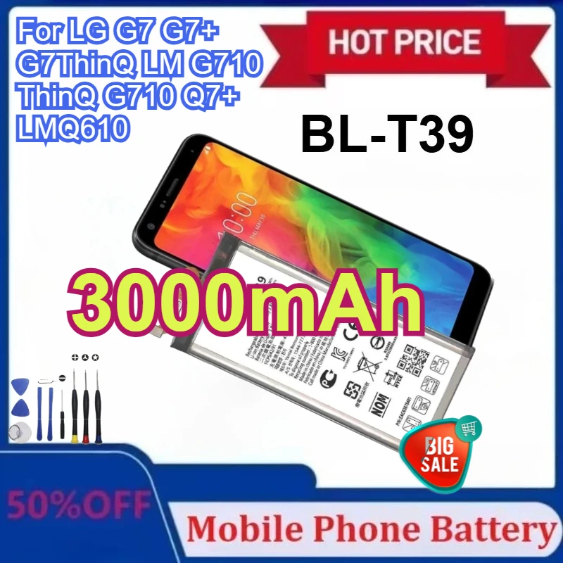 

New 3000mAh BL-T39 Mobile Phone Battery for LG G7 G7+ G7ThinQ LM G710 ThinQ G710 Q7+ LMQ610 BLT39 with Tools