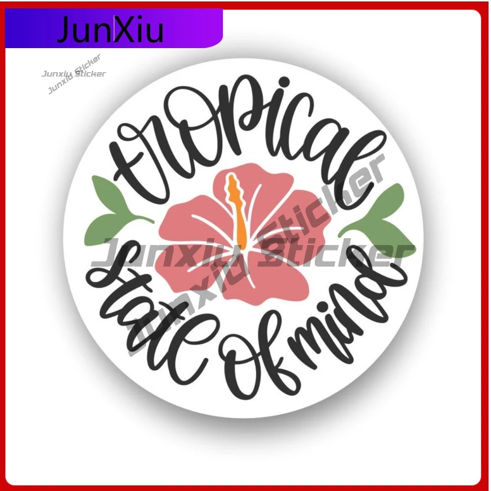 

Tropical State Of Mind Refit Creative Stickers For Car Truck Laptop Windows Windshield Luggage Kayak Suv Hydro Flask Bottle Pvc