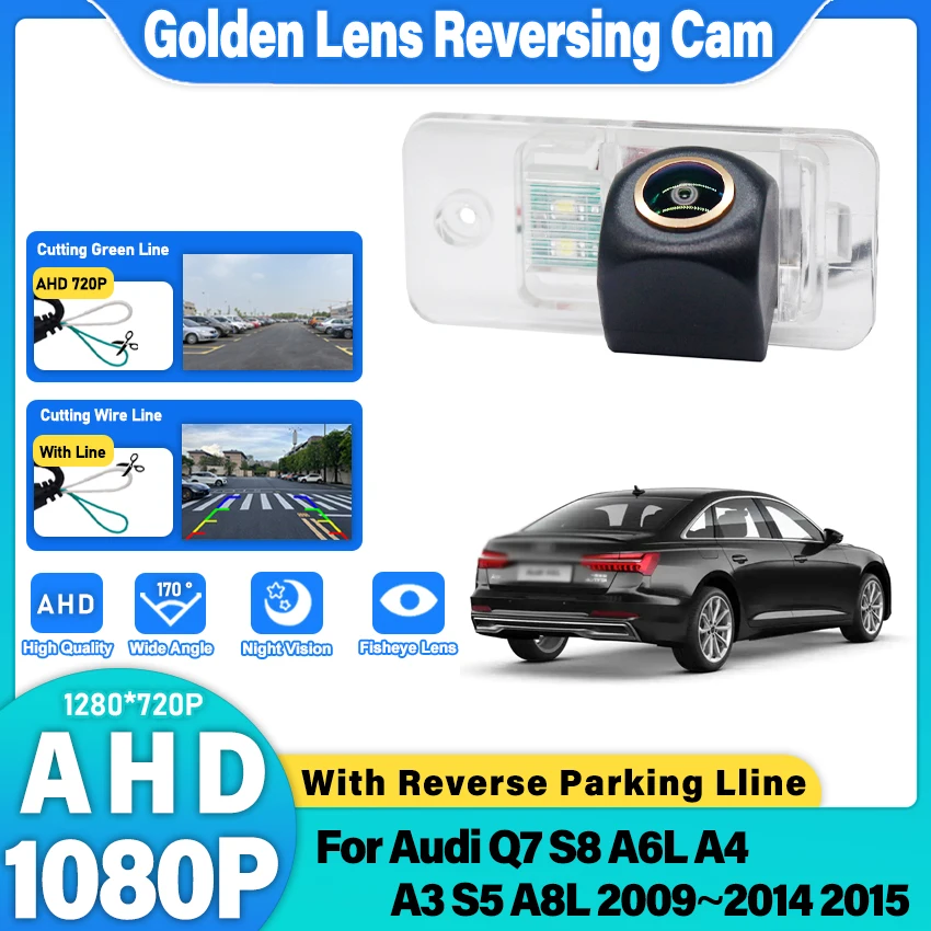 

Камера заднего вида AHD Golden Fisheye Lens для Audi Q7 S8 A6L A4 A3 S5 A8L 2009~2014 2015 с ночным видением и водонепроницаемостью