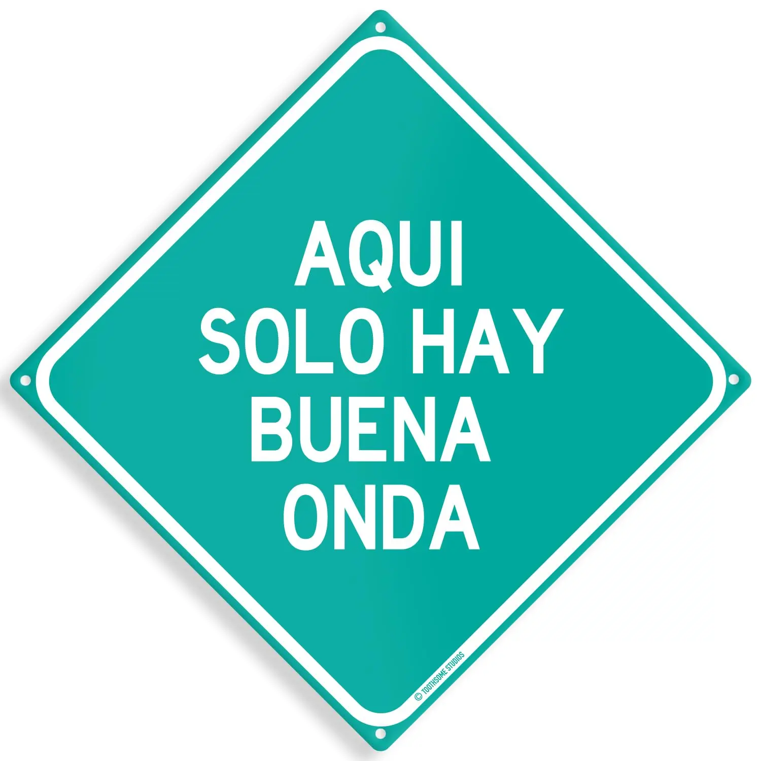 Aqui Solo Hay Buena Onda Funny Mexican Spanish Humor 12x12 inch Funny Tin Sign (BuenaOnda)