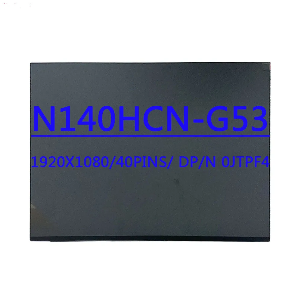 

DP/N 0JTPF4 N140HCN-G53 NV140FHM-T02 LP140WFB SPF3 14,0-дюймовый 1920X1080 FHD IPS 40-контактный ЖК-экран EDP 60 Гц с сенсорным экраном