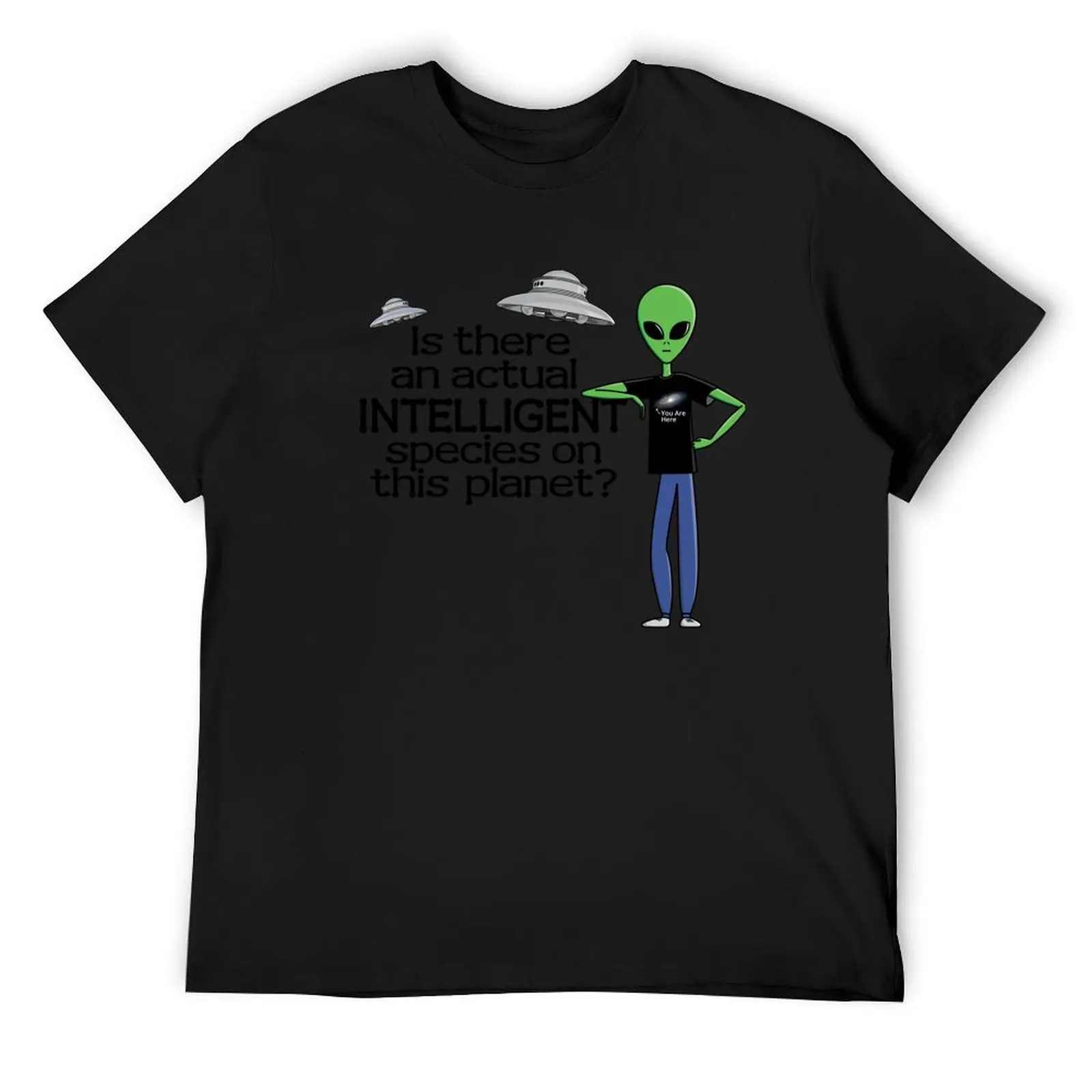 

Is There An Actual INTELLIGENT Species On This Planet E.T., Little Green Man, Alien with Flying Saucer, UFO, UAP. T-Shirt